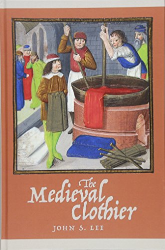 The Medieval Clothier (Working in the Middle Ages, Band 1)